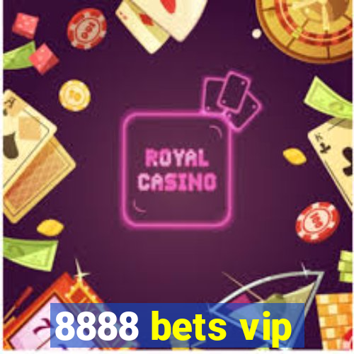 8888 bets vip